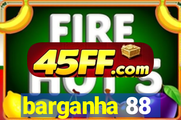 barganha 88